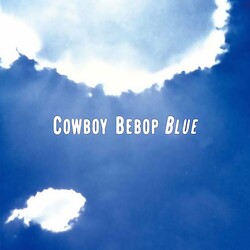 Cover for Cowboy Bebop: Blue by Steve Conte